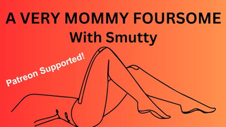 A very Mommy Foursome. Are you such a good man for Mommy? [Erotic Audio Roleplay] [Binaural voices]