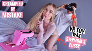 VR LADY or STEPMOM? She TRICKED ME INTO BARE CREAM-PIE! (CAUGHT ON WEB CAMERA)