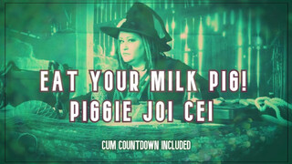 Eat your Milk Pig Spunk Countdown Included