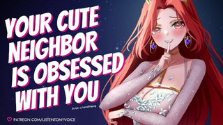 Attractive Neighbor Is Obsessed With You [Yandere] [Breeding] [Fdom to Fsub] [Blowjob] [Deepthroat] AUDIO
