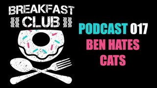 BC PODCAST 017 - BEN HATES CATS